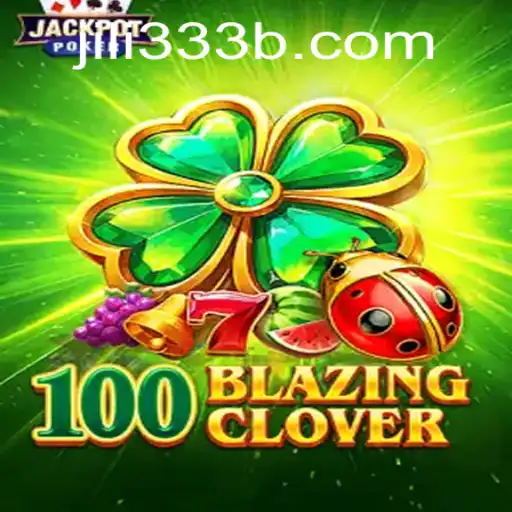 Unveiling the Thrilling Realm of 100BlazingClover