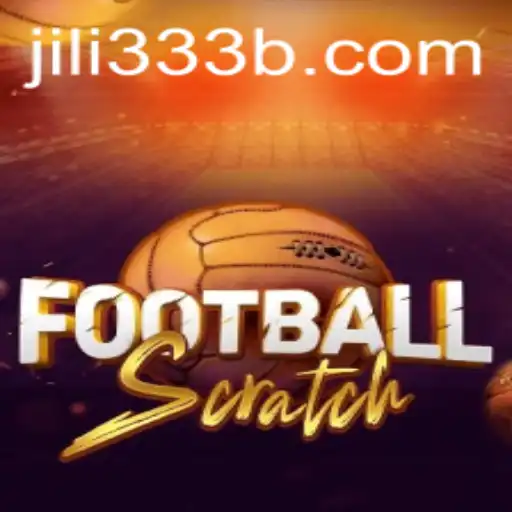 Discover the Excitement of FootballScratch with JiLi333