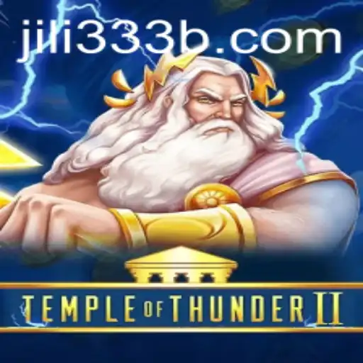 Exploring the Exciting World of TempleofThunderII: Unveiling JiLi333